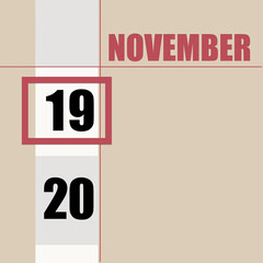 november 19. 19th day of month, calendar date.Beige background with white stripe and red square, with changing dates. Concept of day of year, time planner, autumn month.