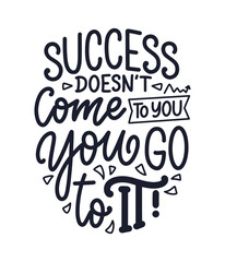 Hand drawn lettering quote in modern calligraphy style about business motivation. Inspiration slogan for print and poster design. Vector