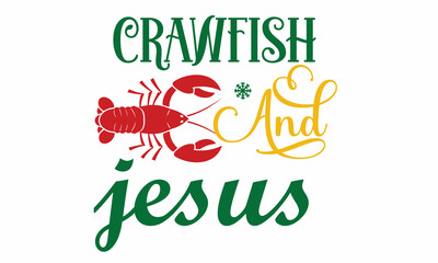 Obraz premium CRAWFISH AND JESUS, Vector Inspirational quote, Modern brush lettering print, Hand lettering for your design, Christianity quote for design, Design element for housewarming poster