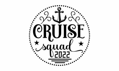 cruise squad 2022, Religious hand drawn calligraphy design element, Vector vintage illustration, Drawn postcard, card, invitation, poster,  Hand lettering for your design