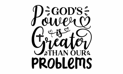 God's power is greater than our problems, esus loves you, Modern lettering illustration, banners, flyers, Hand drawn lettering for Xmas greeting cards, Hand lettering for your des