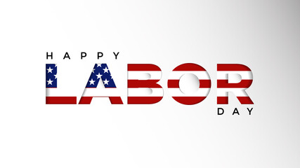 Happy Labor Day Background with America Flag Template. Holiday Vector Illustration of Happy Labor Day. Happy Labor Day Background Festive Poster or Banner Design. Modern Labor Day Background
