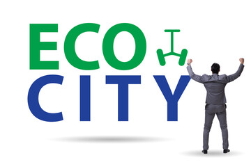 Eco city in ecology concept with businessman