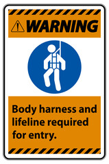 Warning Sign Body Harness And Lifeline Required For Entry