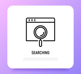 Web searching thin line icon, magnifying glass on web page. Modern vector illustration.