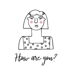 Vector portrait of a female character.Cartoon funny minimalistic man. Linear hand drawn face with emotion and mood. Friendly inscription. Postcard for social networks