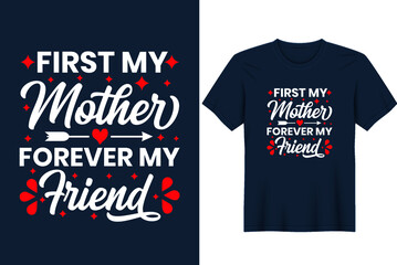 First my Mother Forever my friend quote greeting card template with hand drawn lettering and simple illustration for cards