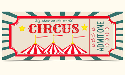 Circus ticket. Invitation to the circus.