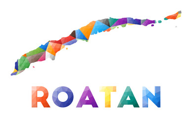 Fototapeta na wymiar Roatan - colorful low poly island shape. Multicolor geometric triangles. Modern trendy design. Vector illustration.