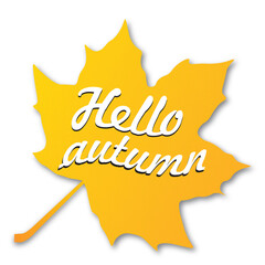 Vector illustration with maple leaf and hand drawn lettering Hello Autumn Isolated on white background. Design for card, flyer, invitation, promotion, poster stock illustration