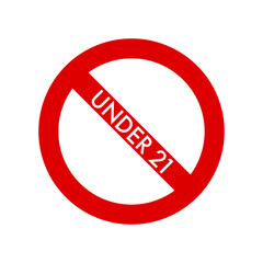 Under 21 age restriction, adults only empty prohibition sign. No symbol isolated on white. Vector illustration