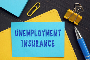 Business concept meaning UNEMPLOYMENT INSURANCE with phrase on the bank form