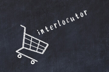 Chalk drawing of shopping cart and word interlocutor on black chalboard. Concept of globalization and mass consuming