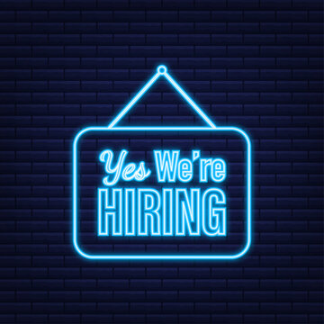 Come In We're Hiring Hanging Sign. Sign For Door. Neon Icon. Vector Illustration.