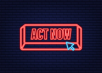 Fototapeta premium Red round act now neon button on white background. Vector stock illustration.