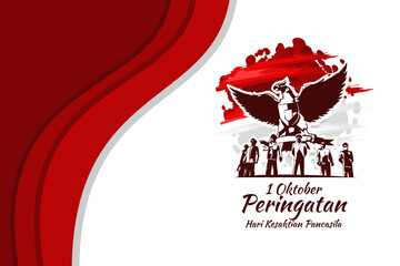 Translation: October 1, Commemoration of the Pancasila Sanctity Day (Hari Kesaktian Pancasila) vector illustration. Suitable for greeting card, poster and banner. 