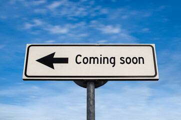 Coming soon road sign, arrow on blue sky background. One way blank road sign. Arrow on a pole pointing in one direction.