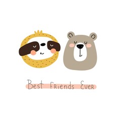 best friends ever. cute cartoon sloth, bear, hand drawing lettering. flat style, colorful vector illustration for kids. baby design for cards, poster decoration, t-shirt print