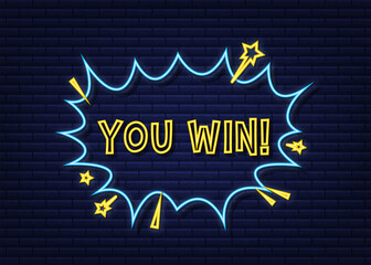 Comic speech bubbles with text You win. Neon icon. Symbol, sticker tag, special offer label, advertising badge. Vector stock illustration.