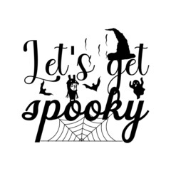 Let's get spooky Halloween T-Shirt Design.