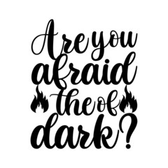 Are you afraid of the dark? hallow been T-shirt Design.