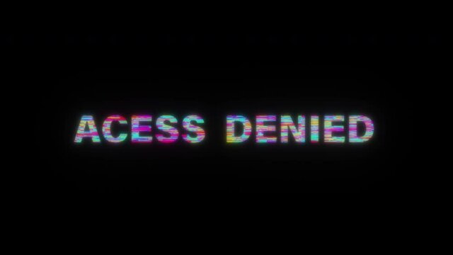 ACCESS DENIED  colorful text word flicker light animation loop with glitch text effect. 4K 3D seamless looping ACCESS DENIED glitch effect element for intro, title banner. Colorful Retro Gaming Consol