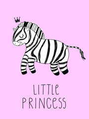 Cute zebra with doodle crown on pink background. Hand drawn safari animals. Text little princess.