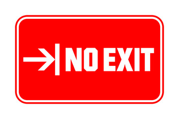 No exit warning sign design in red and white colors inside a rectangular shape . Used for concepts like forbidden, no way out and restricted areas. Can be used also as a label, sticker or banner.