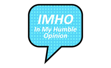 abbreviation _ In my Humble Opinion