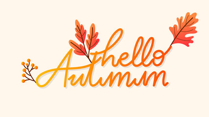 Fototapeta na wymiar Hello autumn hand drawing calligraphy with flower wreath leaf Autumn, for content online or web, banner and template, Simple cartoon flat style. illustration Vector EPS 10