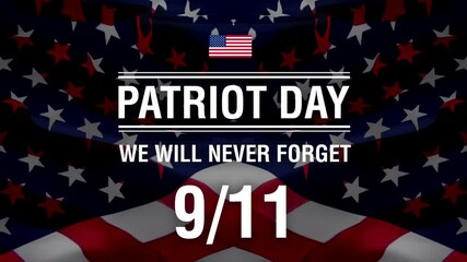 911 Patriot Day USA Background. 911 Patriot Day video. USA Patriot Day background. September 11, 2001. We will never forget you. 1080p Full HD 1920X1080 footage for Patriot Day for news,presentation
