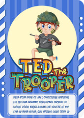 Character game card template with word Ted The Trooper