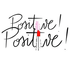 Positive Illustration with lipstick in a creative way. And you could use this as a poster or print it on the t-shirt.