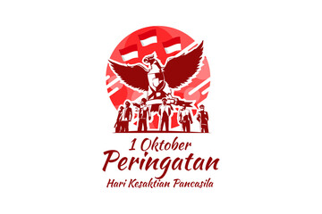 Translation: October 1, Commemoration of the Pancasila Sanctity Day (Hari Kesaktian Pancasila) vector illustration. Suitable for greeting card, poster and banner. 