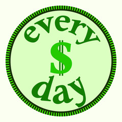 vector illustration with a symbolic image of a dollar and a slogan in green tones for prints on clothes, banners, cards and for the design of logos and financial institutions