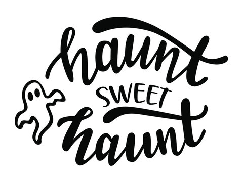 Haunt sweet haunt funny Halloween season quotes hand lettering logo icon. Vector phrases elements for invitations, calender, organizer, cards, banners, posters, mug, scrapbooking, pillow cases