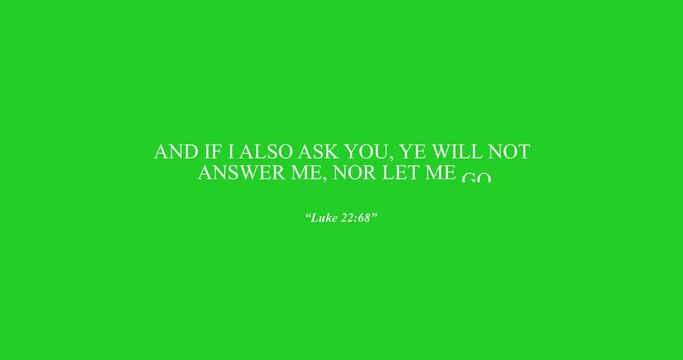 And if I also ask you, ye will not answer Me, nor let Me go
