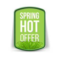 Green Promo Board, or Button Isolated on a White Background. Template with Slogan - Spring Hot Offer. Good for Your Websites, Blogs