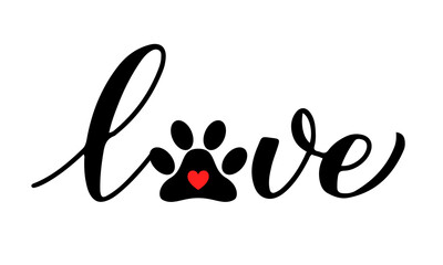 Love calligraphy lettering with paw print. Pet lover concept. Vector template for typography poster, banner, sticker, t-shirt, etc