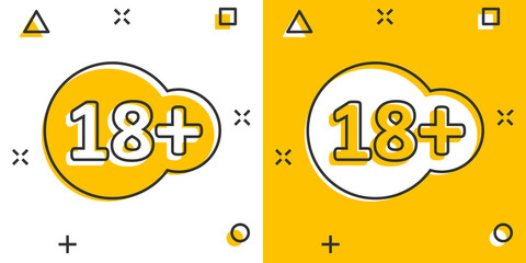 Eighteen plus icon in comic style. 18+ cartoon vector illustration on white isolated background. Censored splash effect business concept.