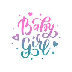 Obraz premium Baby girl - handwritten lettering quote for posters, greeting cards, invitations, banners. Vector illustration EPS 10.