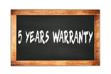 5  YEARS  WARRANTY text written on wooden frame school blackboard.