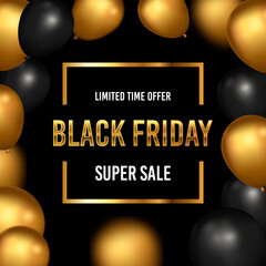 Black Friday sale banner. Huge discount banner. Luxury golden banner with balloons. Vector illustration. Super sale. Limited time offer. 