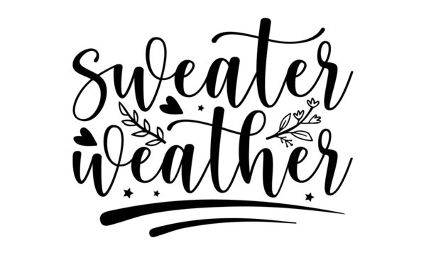 Sweater weather SVG, Winter svg Bundle, Winter Saying Quotes, Winter SVG, Holiday svg, Winter Cut Files, Winter Season SVG, Digital Download,Winter SVG Bundle, Christmas svg, Holiday svg