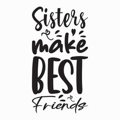 sisters make best friends quote letter