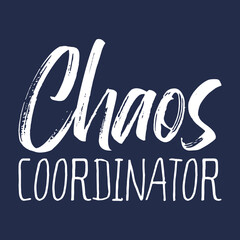 Chaos coordinator shirt, mom of boys