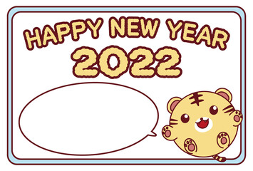 Happy New Yearの文字とトラのイラストと吹き出しのシンプルな明るい2022年の年賀状