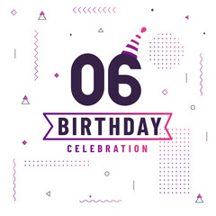 6 years birthday greetings card, 6 birthday celebration background free vector.