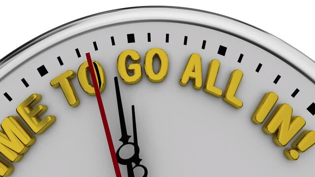 Time to Go All In Clock Deadline Decide Total Commitment 3d Animation