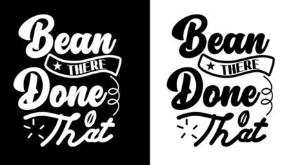 Coffee t shirt design, Motivational, quotes, hand drawing, inspirational, coffee, typographic, t shirt, bean, cup, lettering, free vector, free t shirt,